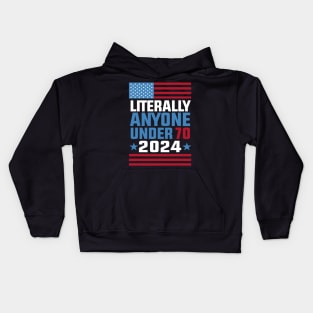 Funny anyone under 70 for 2024 President Election 2024 Kids Hoodie